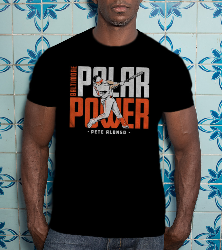 Baltimore Polar Power Pete Alonso Baseball Orioles T-Shirt