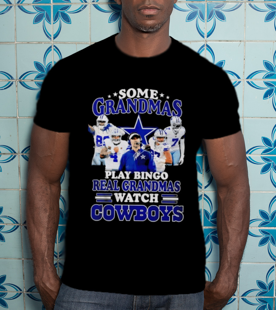 Some Grandmas Play Bingo Real Grandmas Cowboys T-Shirt