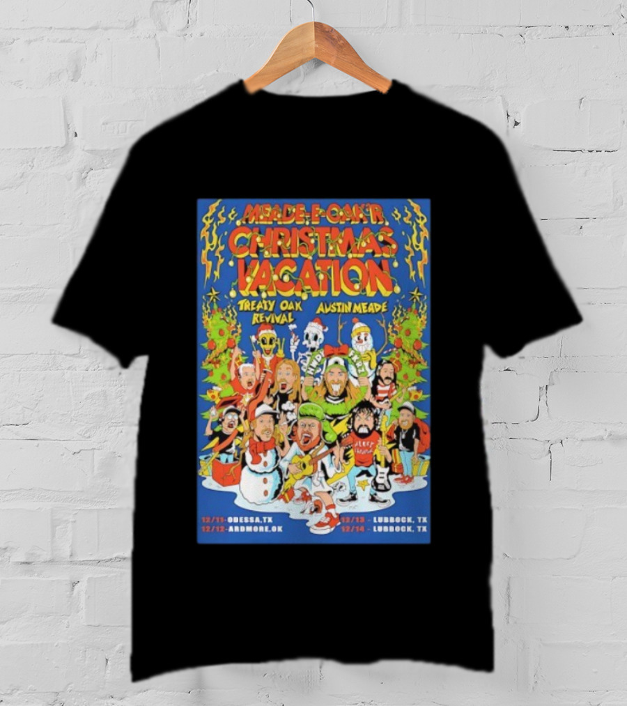 Meade-E-Oak'r Christmas Vacation Treaty Oak Revival Austin Meade 2025 Tour Odessa Ardmore Lubbock T-Shirt