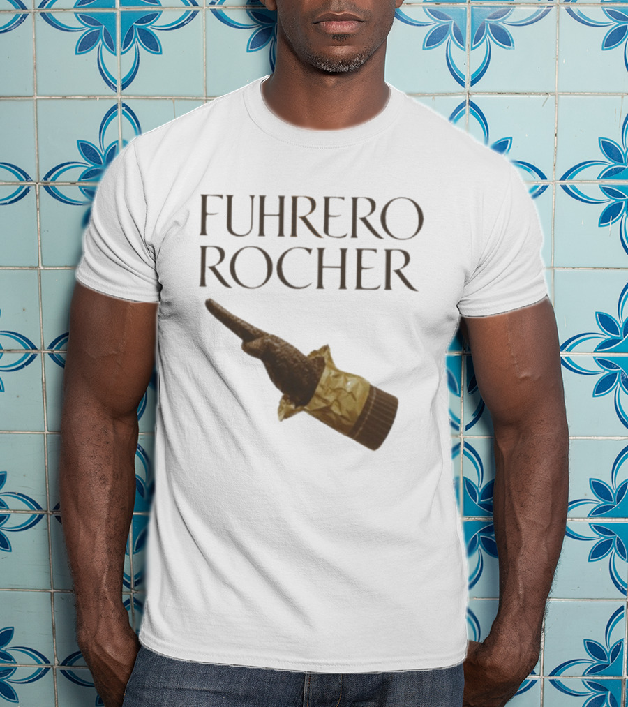 FUHRER ROCHER T-Shirt