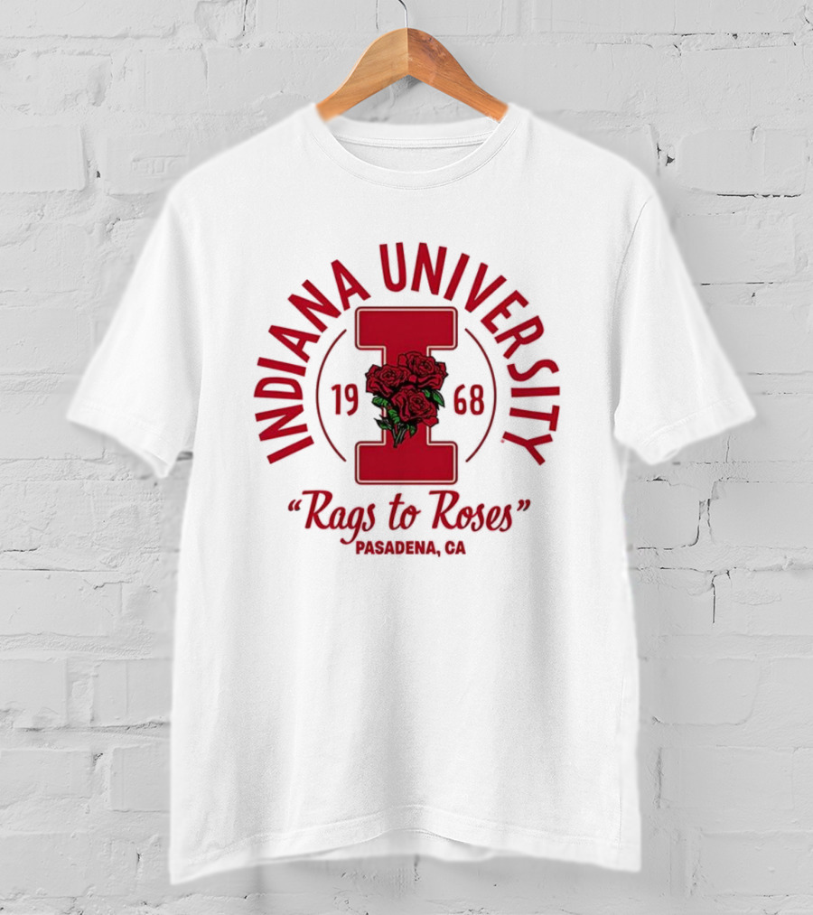 Indiana University 1968 Rags To Roses Pasadena California T-Shirt