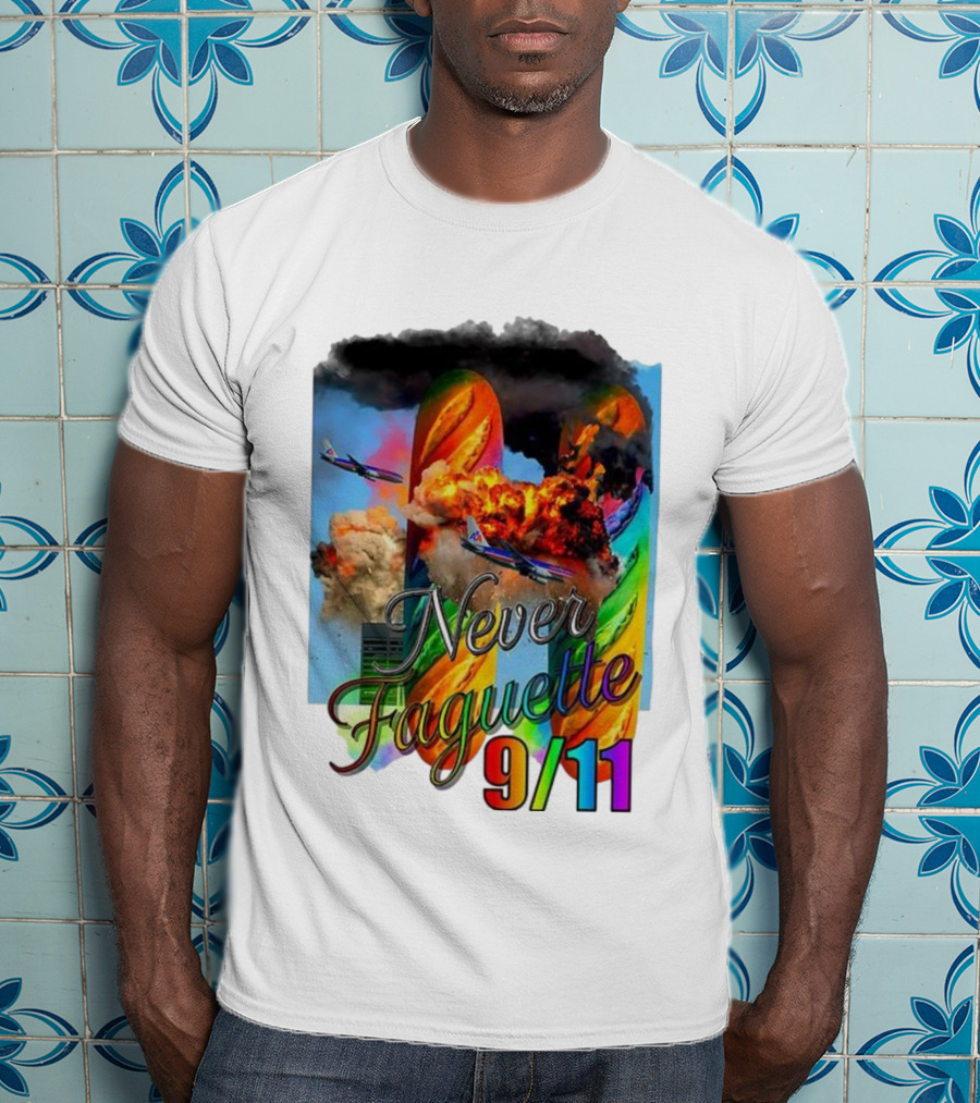 Never Faguette 9 11 The Plane Crashed Into The Bread T-Shirt