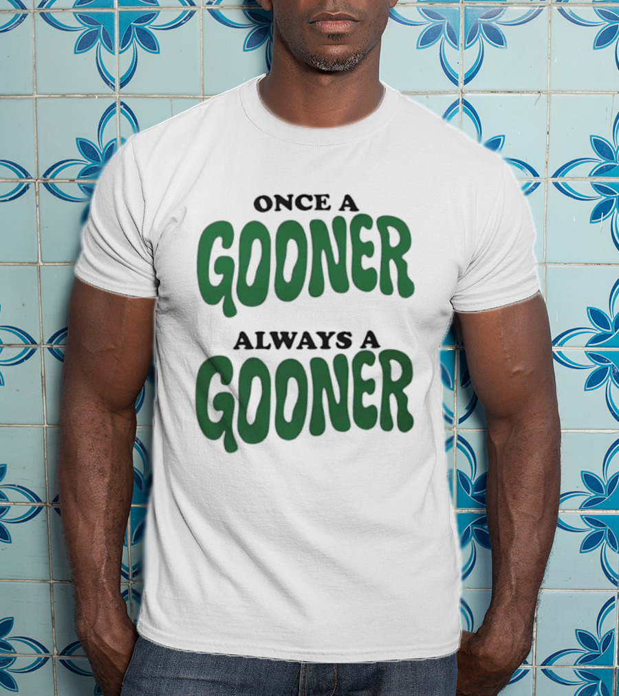 Once A Gooner Always A Gooner Bold Text T-Shirt