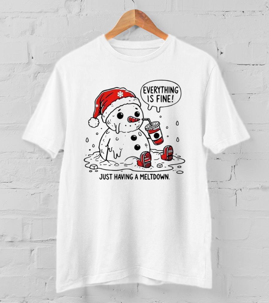 Everything Is Fine Snowman Just Having A Meltdown Red Beanie Funny Winter T-Shirt
