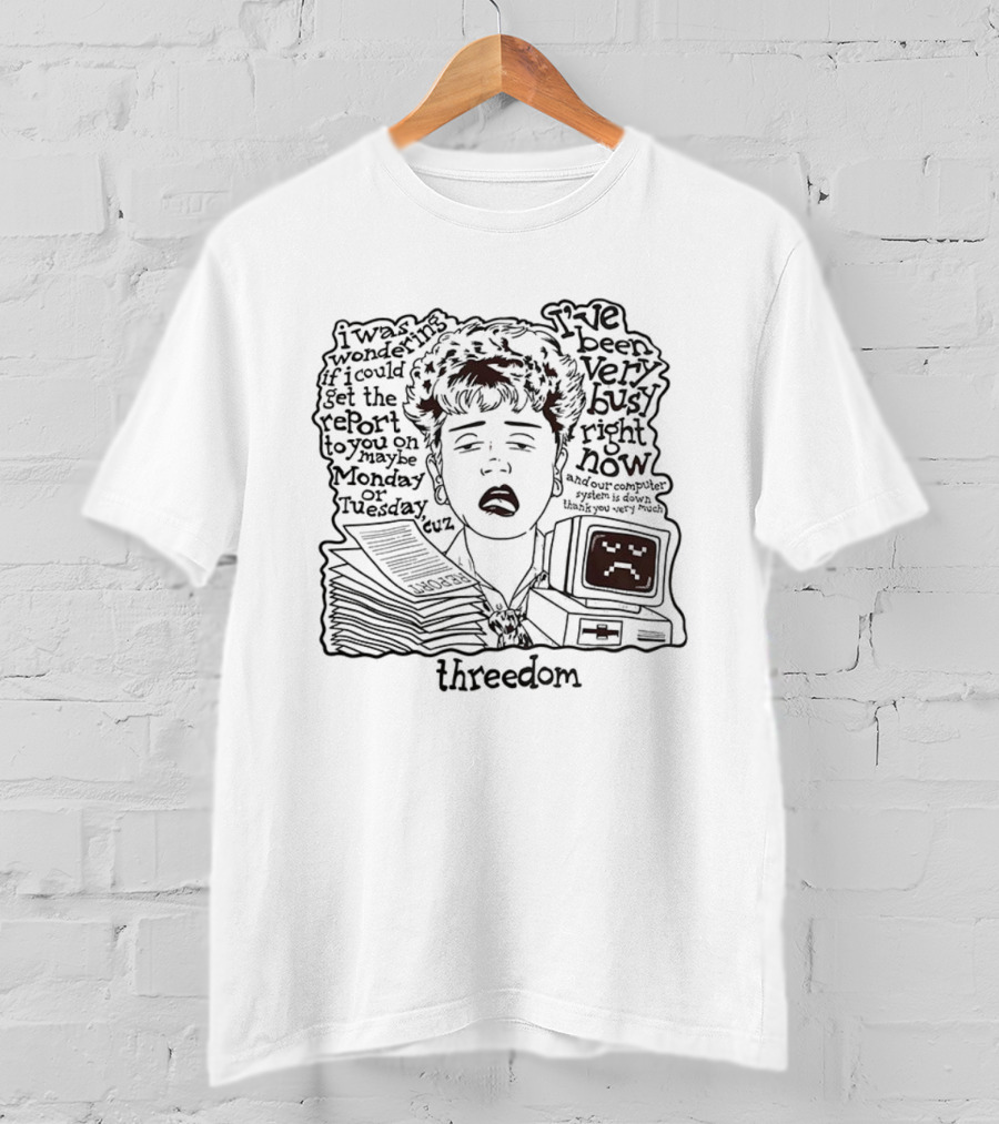 Threedom Very Busy Right Now Set Report Monday Tuesday T-Shirt