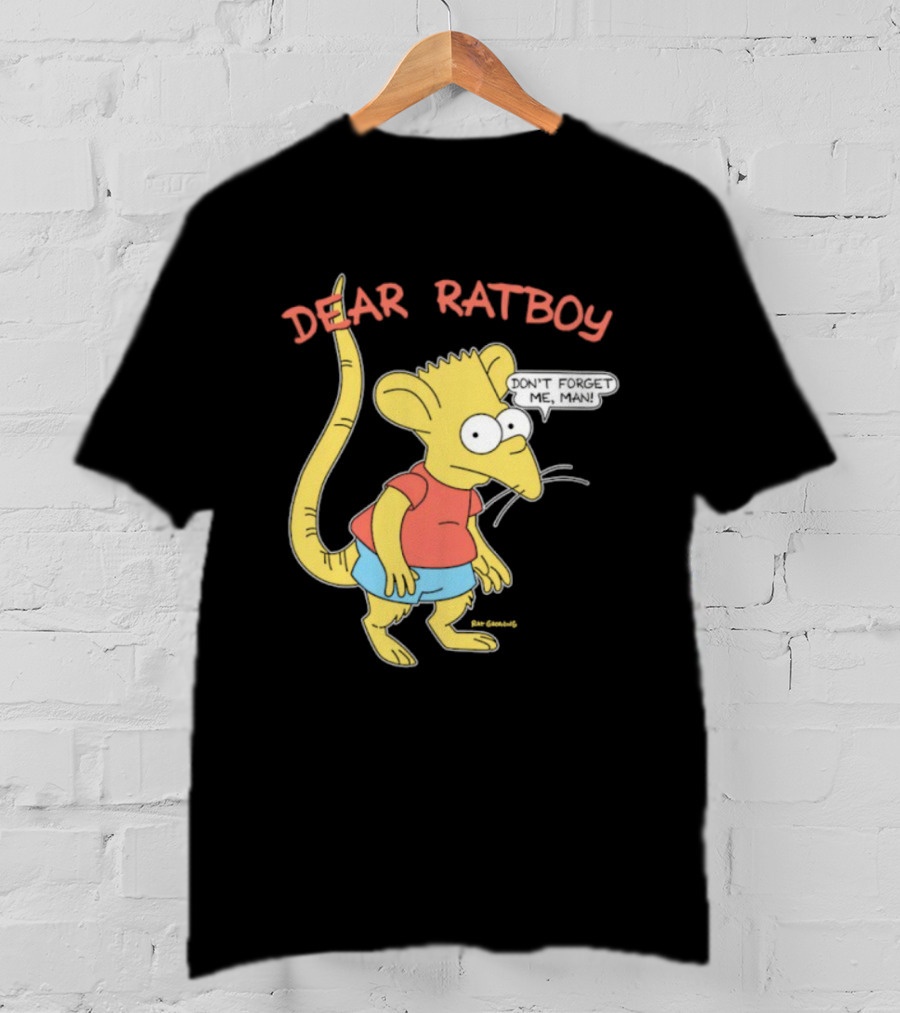 Dear Ratboy Don't Forget Me Man Bart Simpson Rat Character T-Shirt