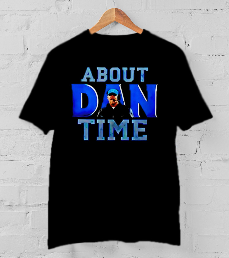 Detroit Lions Dan Campbell About Dan Time T-Shirt