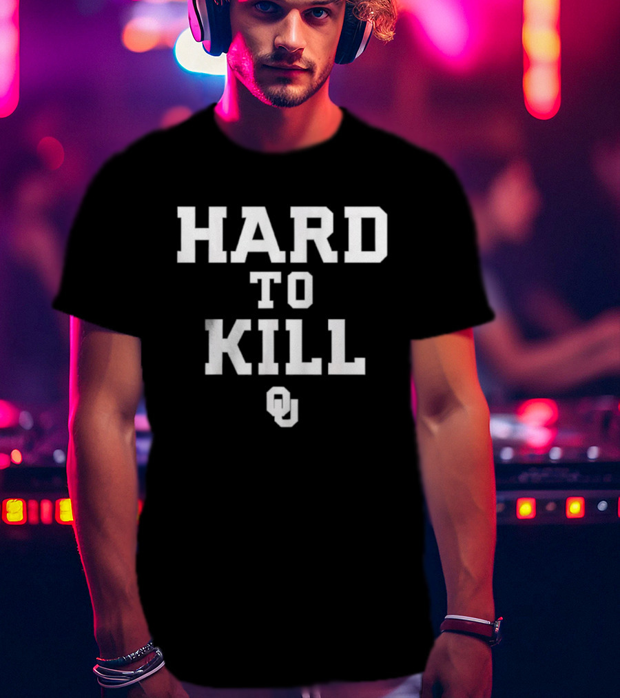 Hard To Kill Oklahoma Football O-U T-Shirt