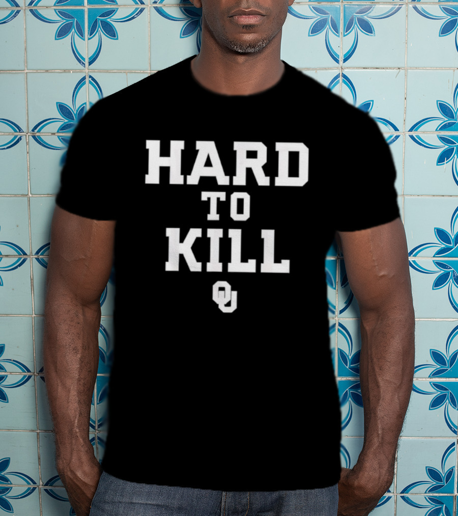 Hard To Kill Oklahoma Football O-U T-Shirt