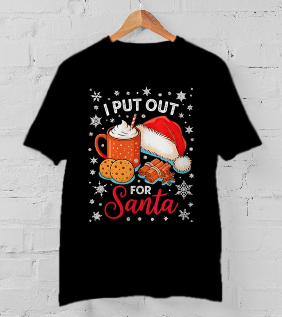 I Put Out Cookie Ice Cream Cinnamon Bark For Santa Christmas T-Shirt