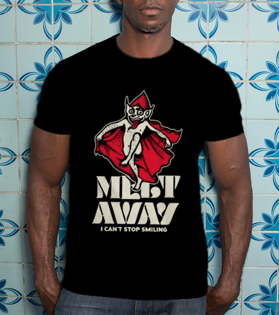 Melt Away I Can't Stop Smiling Elf Wearing Red Cape T-Shirt