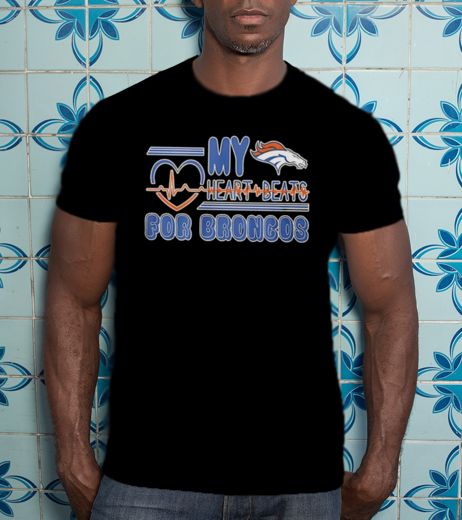 My Heart Beats For Broncos T-Shirt