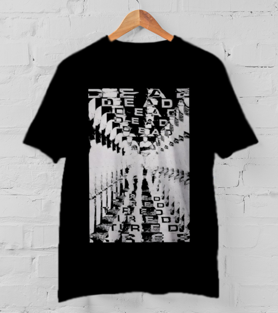 Discover Eternal Vision With The Dead Tired Effect T-Shirt