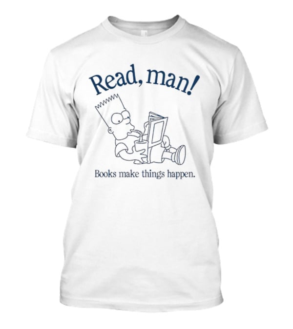 Read Man Books Make Things Happen Bartman Character Reading T-Shirt