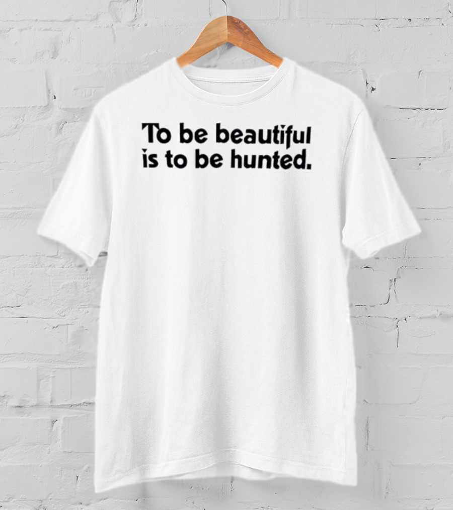 Childish Gambino To Be Beautiful Is To Be Hunted Text T-Shirt