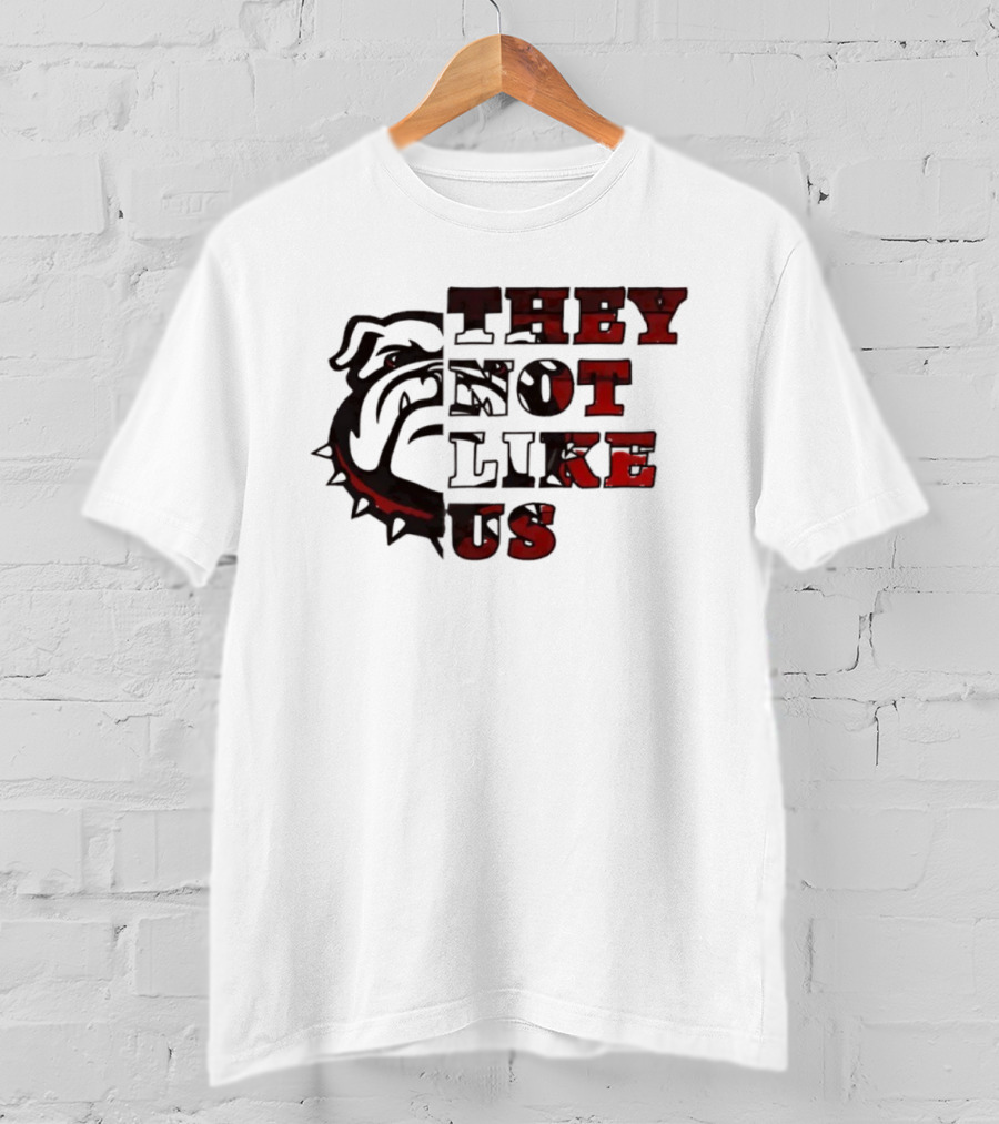 They Not Like Us Georgia Bulldogs T-Shirt