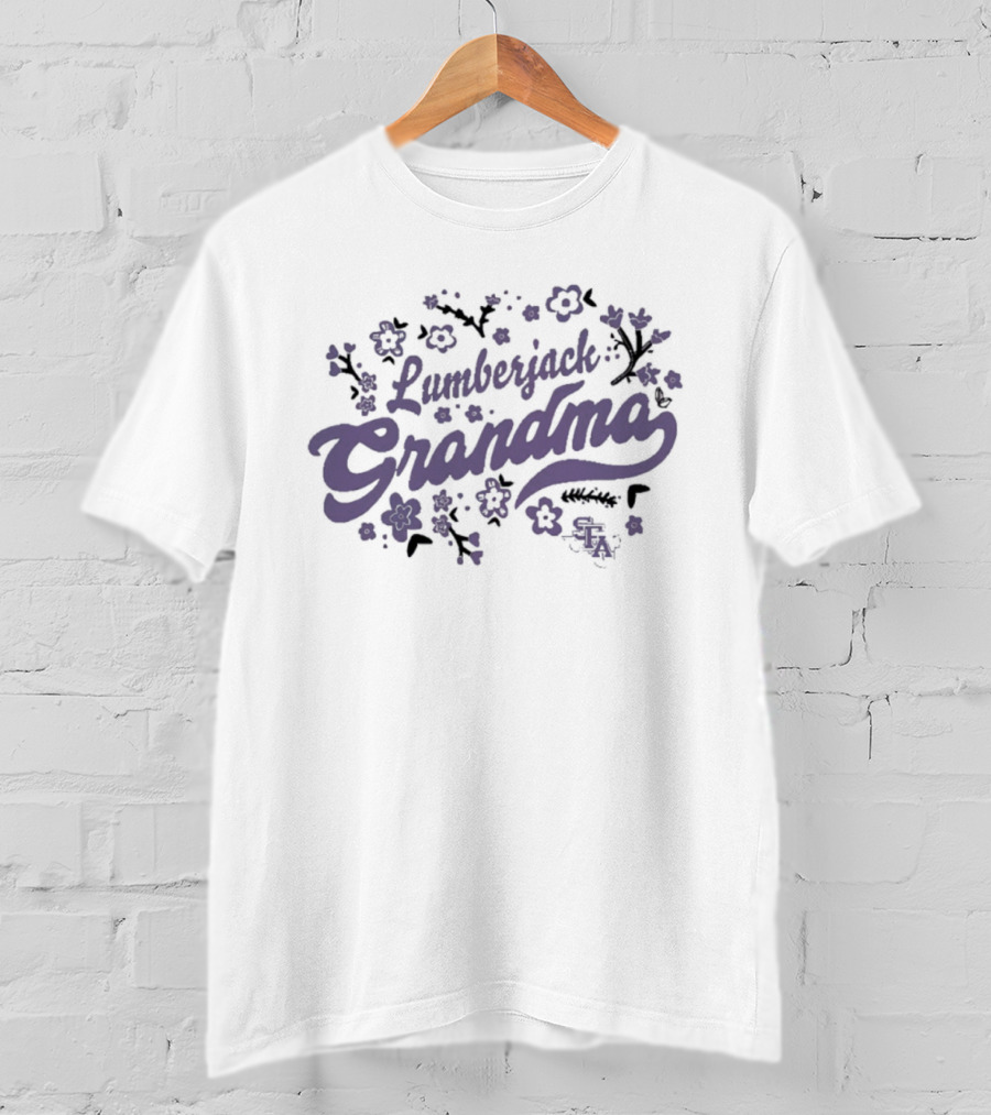 Lumberjack Grandma Flower Stephen F. Austin Blooming Design T-Shirt