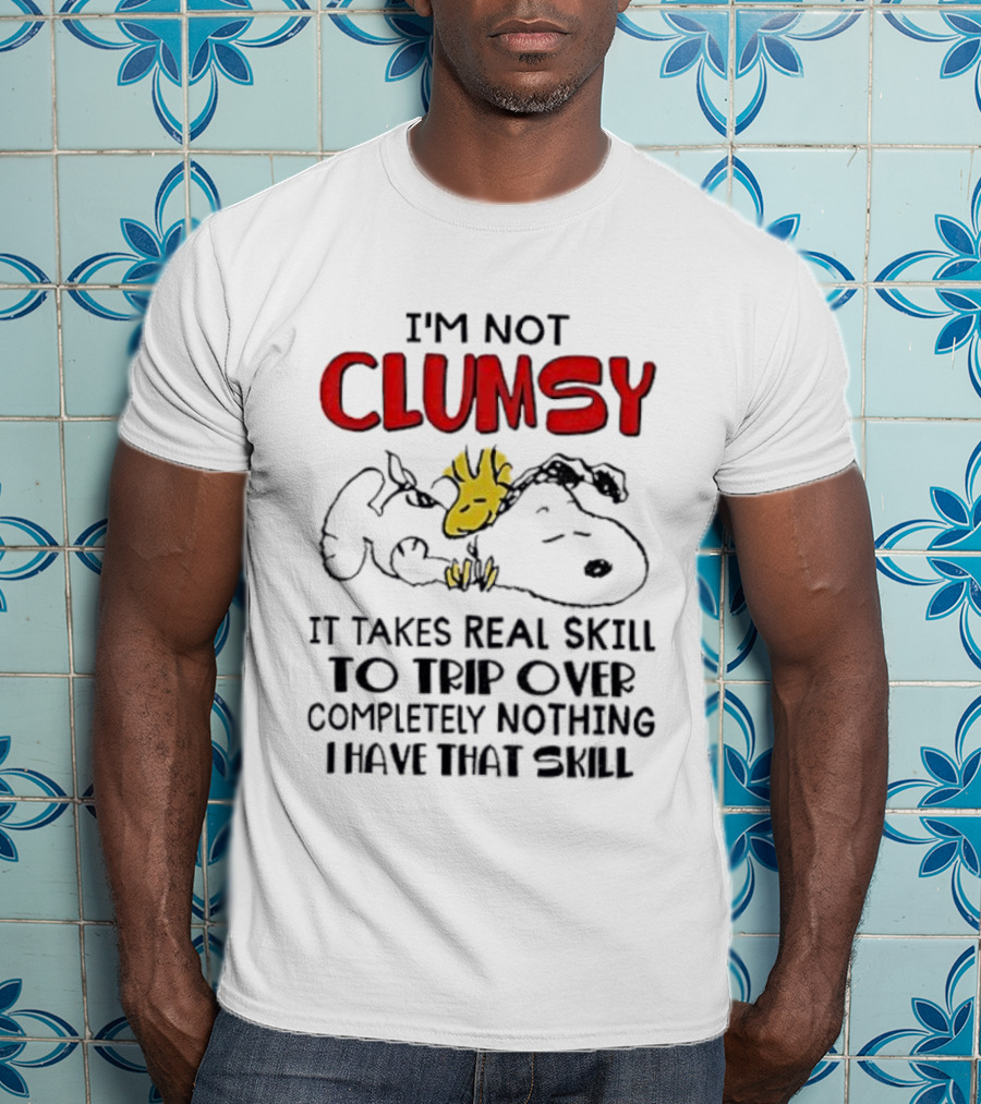I'm Not Clumsy It Takes Real Skill To Trip Over Completely Nothing I Have That Skill Snoopy Woodstock T-Shirt