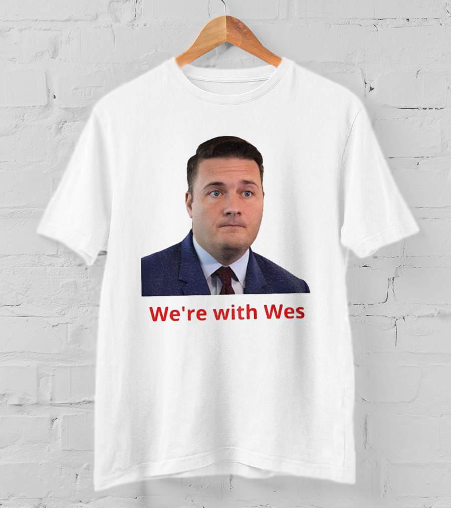 We're With Wes Streeting T-Shirt