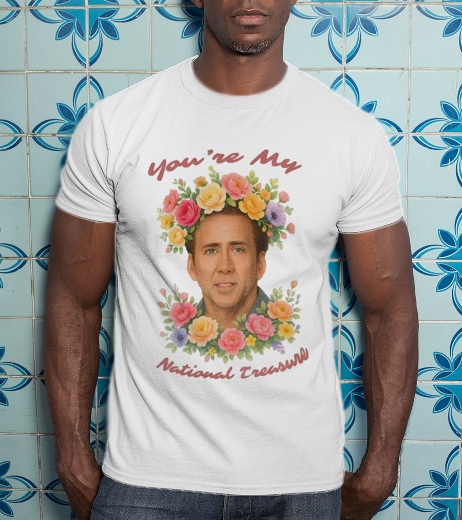 You're My National Treasure Nicolas Cage Floral Crown T-Shirt