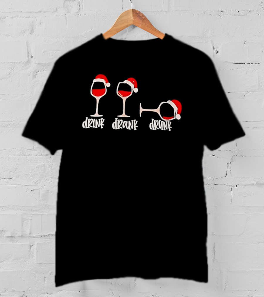 Drink Drank Drunk Wine Glasses Santa Hat Holiday Fun T-Shirt