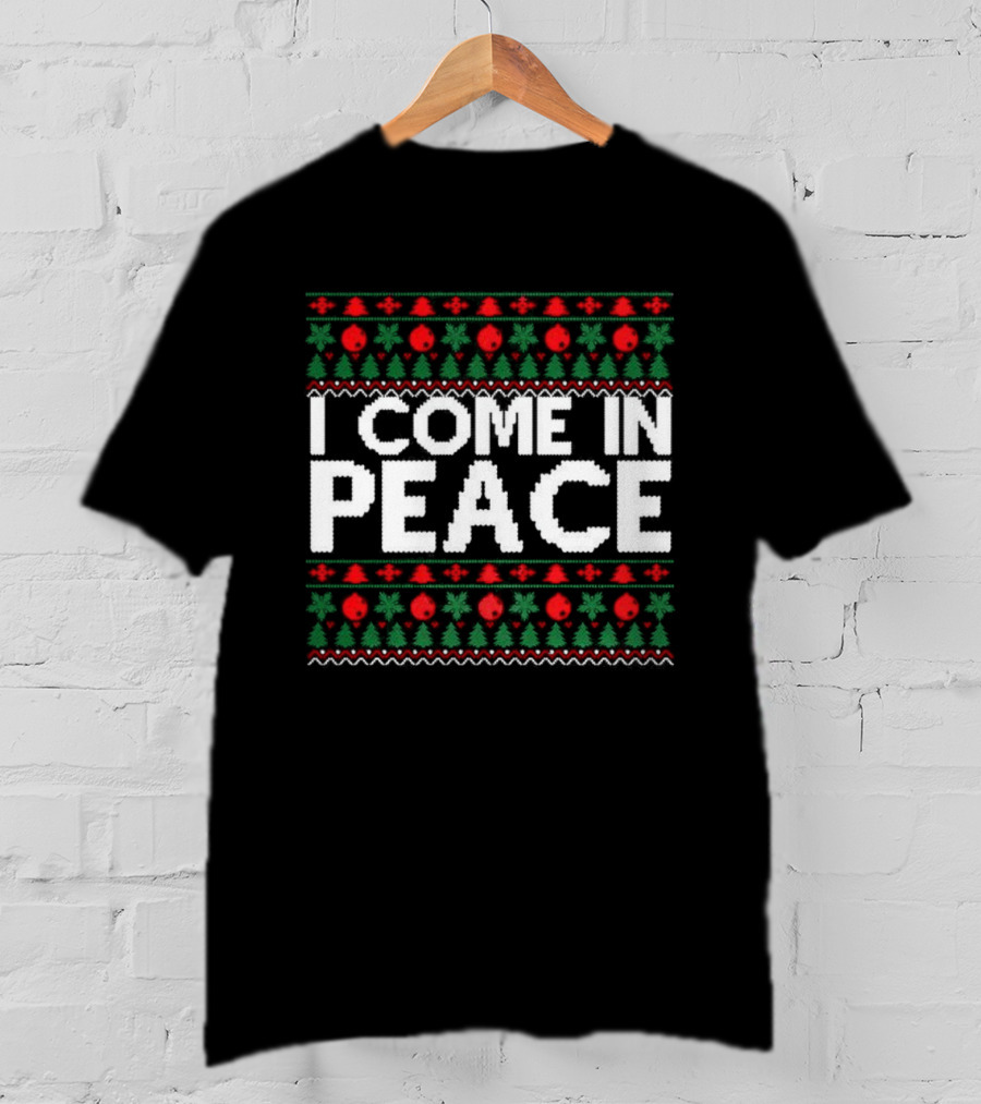 I Come In Peace Ugly Christmas Sweater Holiday Celebration T-Shirt