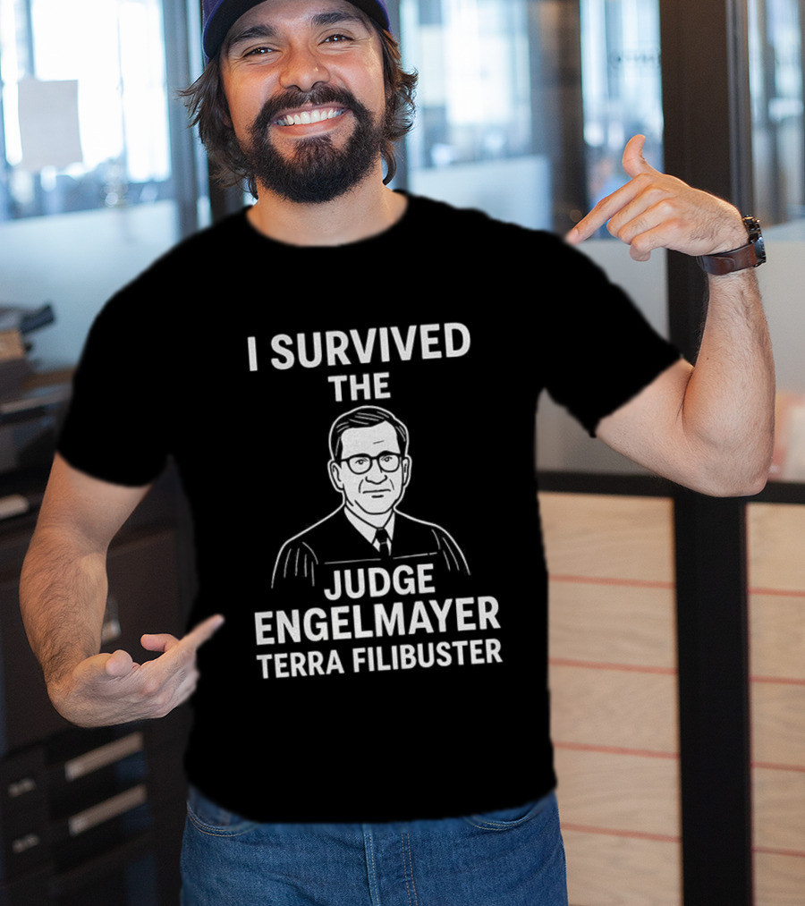 I Survived The Judge Engelmayer Terra Filibuster Iconic Reference T-Shirt