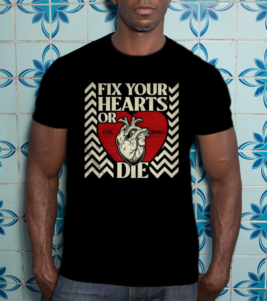 Fix Your Hearts Or Die Est 1990 Vintage Anatomical Heart Design T-Shirt