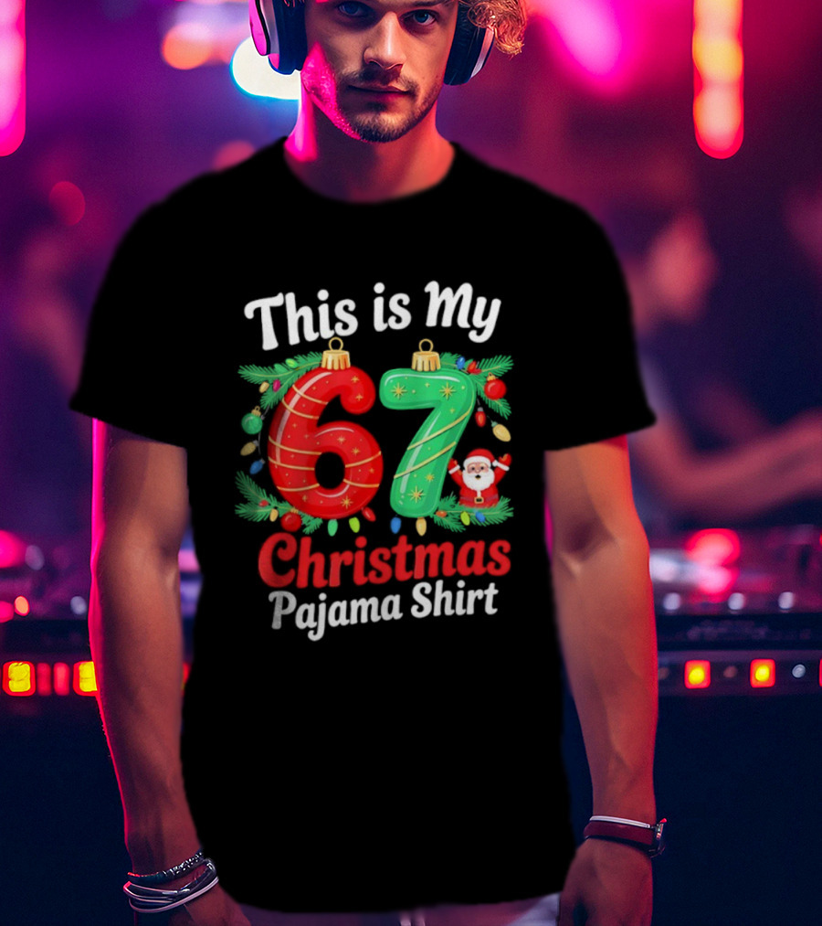 This Is My 67 Christmas Pajama Santa Claus T-Shirt