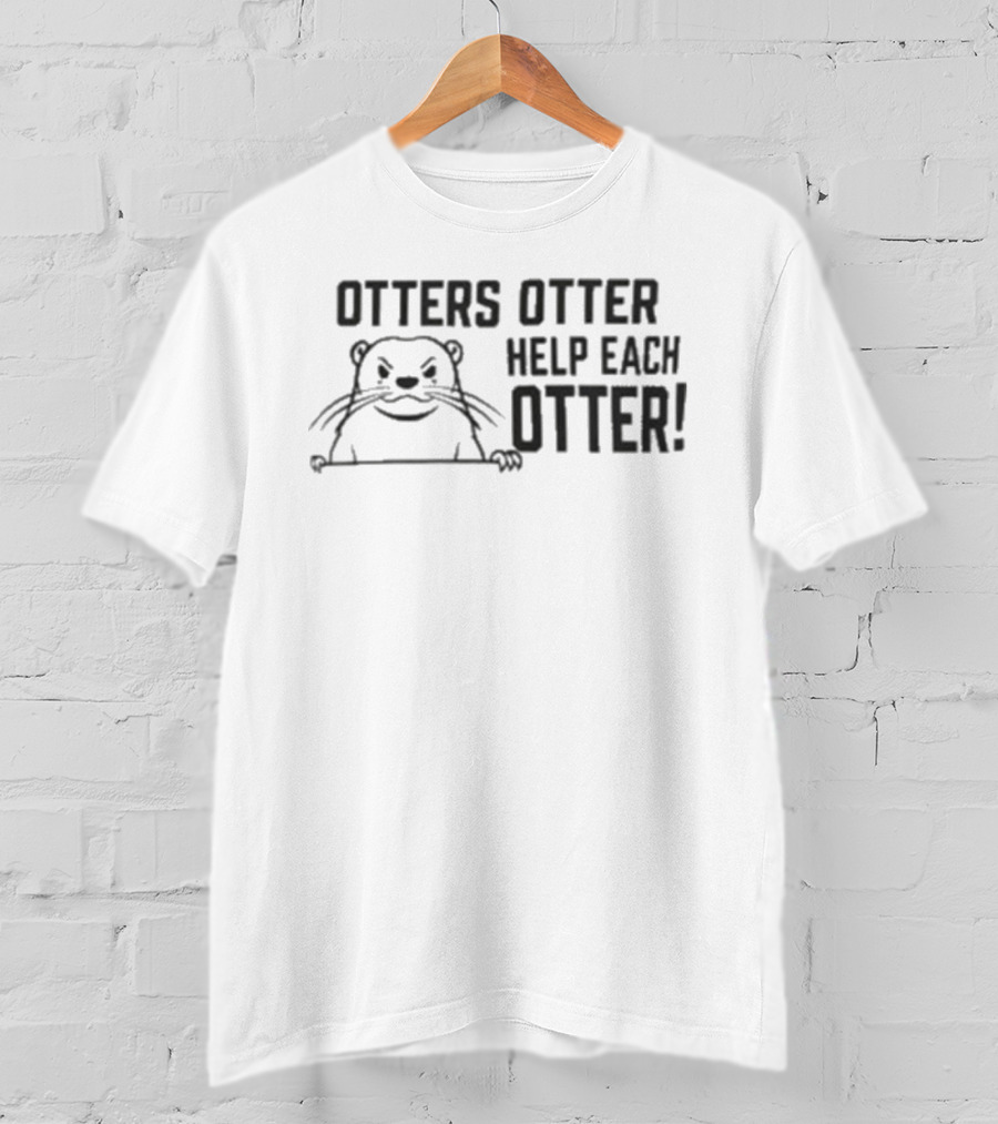 Otters Otter Help Each Otter Cute Otter Drawing T-Shirt