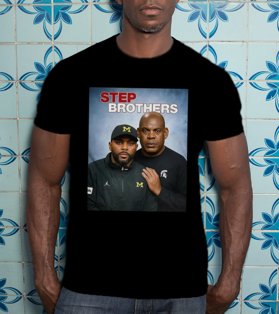 Sherrone Moore Mel Tucker Step Brothers Michigan Wolverines Michigan State Spartans T-Shirt