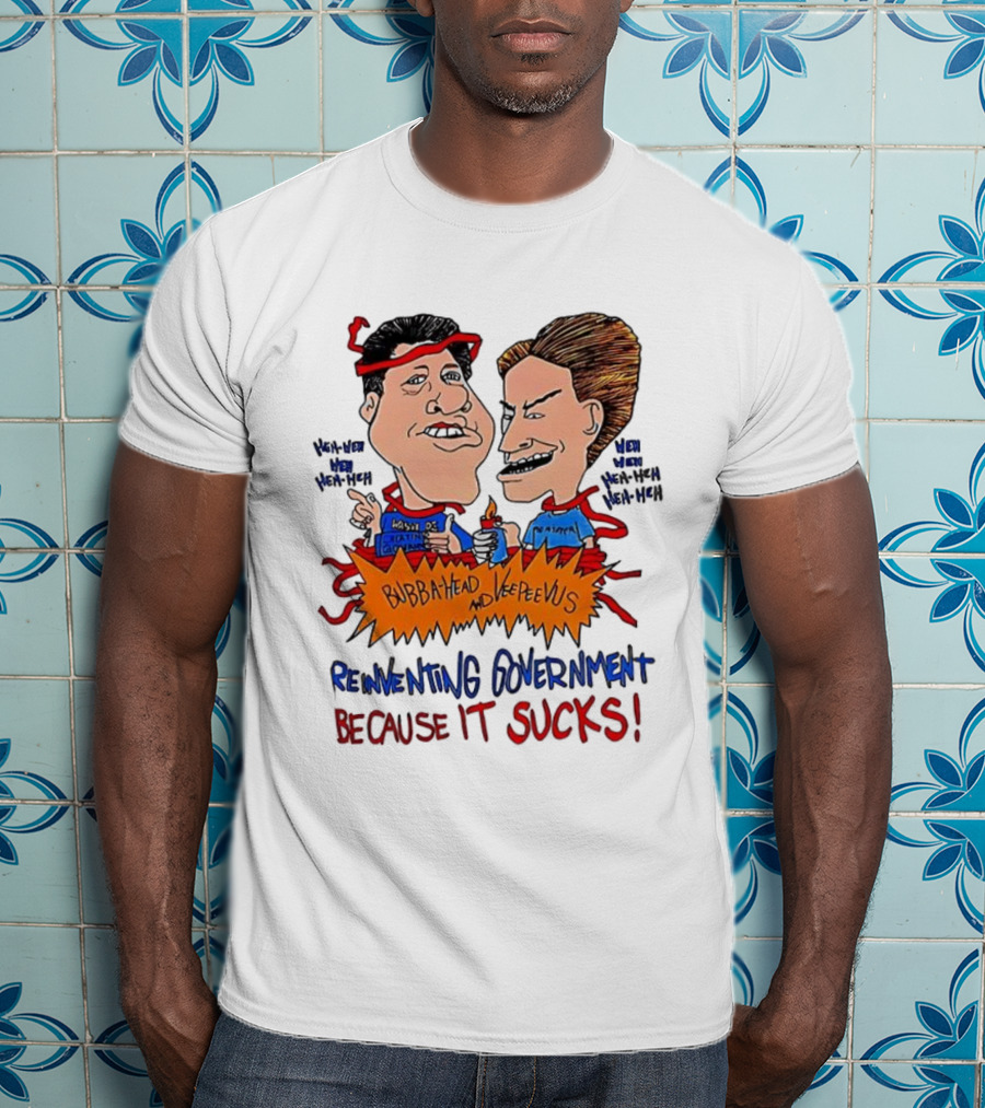 Bubba-Head And Vee Peevus Reinventing Government Because It Sucks Comic Style T-Shirt