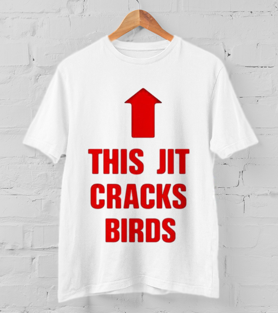 This Jit Cracks Birds Red Arrow Up T-Shirt