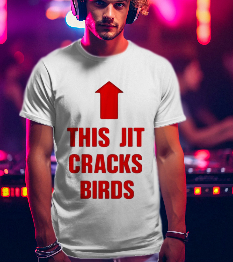 This Jit Cracks Birds Red Arrow Up T-Shirt