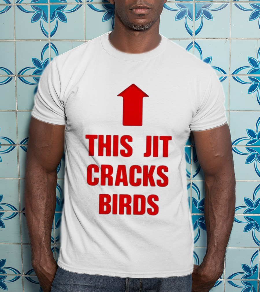 This Jit Cracks Birds Red Arrow Up T-Shirt