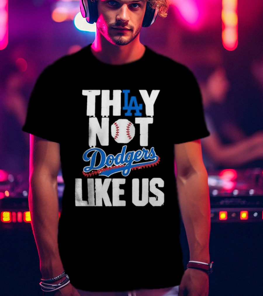 Los Angeles Dodgers Champions Back To Back 2025 They Not Like Us T-Shirt