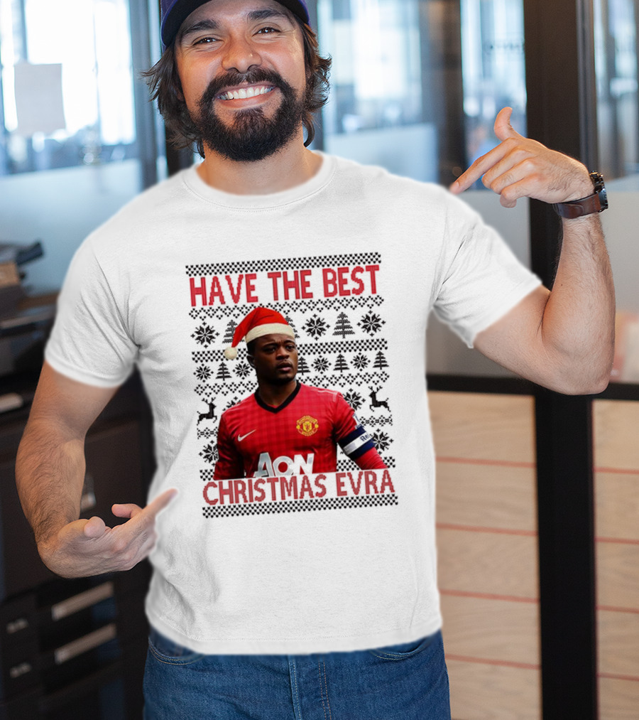 Have The Best Christmas Evra Manchester United Ugly Xmas Santa Hat Football Player T-Shirt