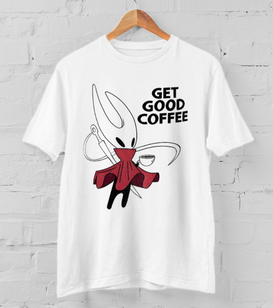 Hollow Knight Silksong Hornet Get Good Coffee T-Shirt