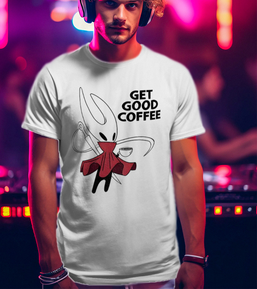 Hollow Knight Silksong Hornet Get Good Coffee T-Shirt