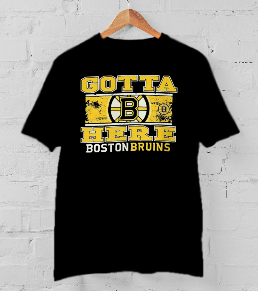 Gotta Here Boston Bruins NHL B Logo T-Shirt