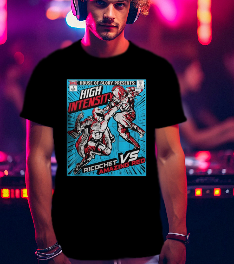 House Of Glory Presents High Intensity Ricochet Vs Amazing Red August Event T-Shirt