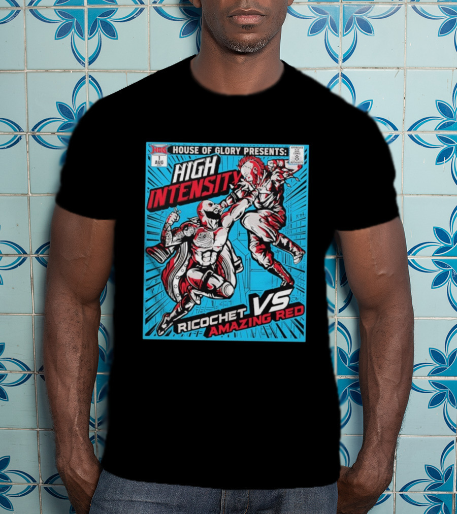 House Of Glory Presents High Intensity Ricochet Vs Amazing Red August Event T-Shirt