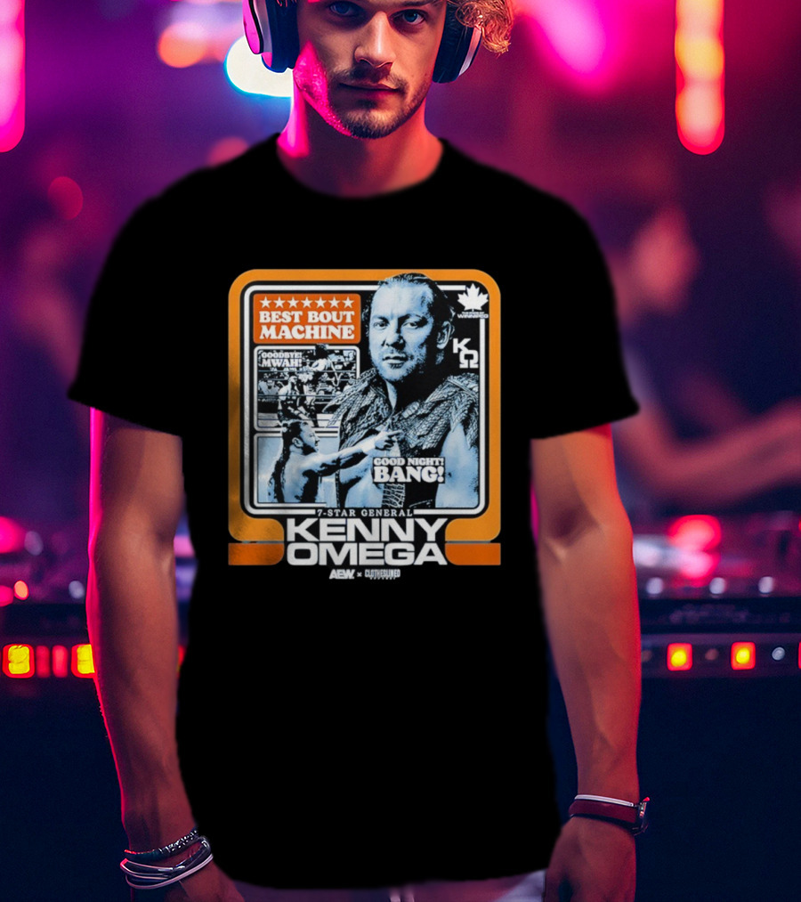 Kenny Omega AEW 7-Star General Best Bout Machine Goodbye Mwah Good Night Bang K Omega 2 Winnipego T-Shirt