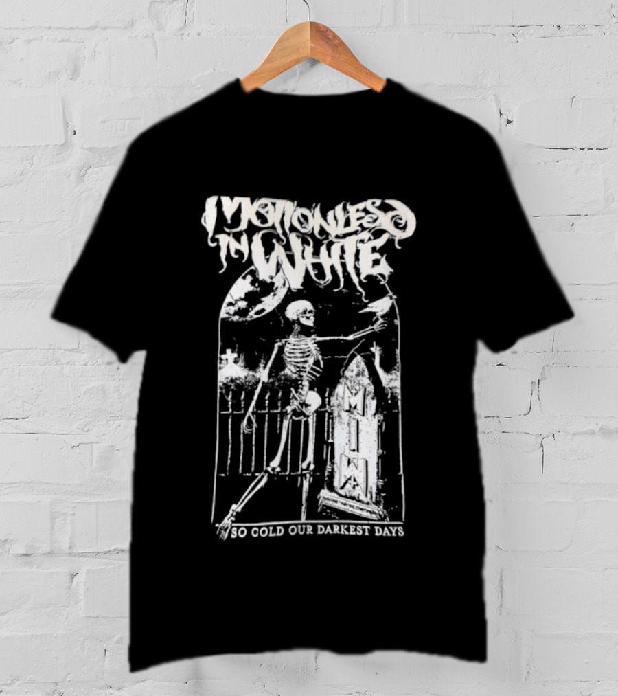 Mononlesd Ice White Skeleton So Cold Our Darkest Days T-Shirt