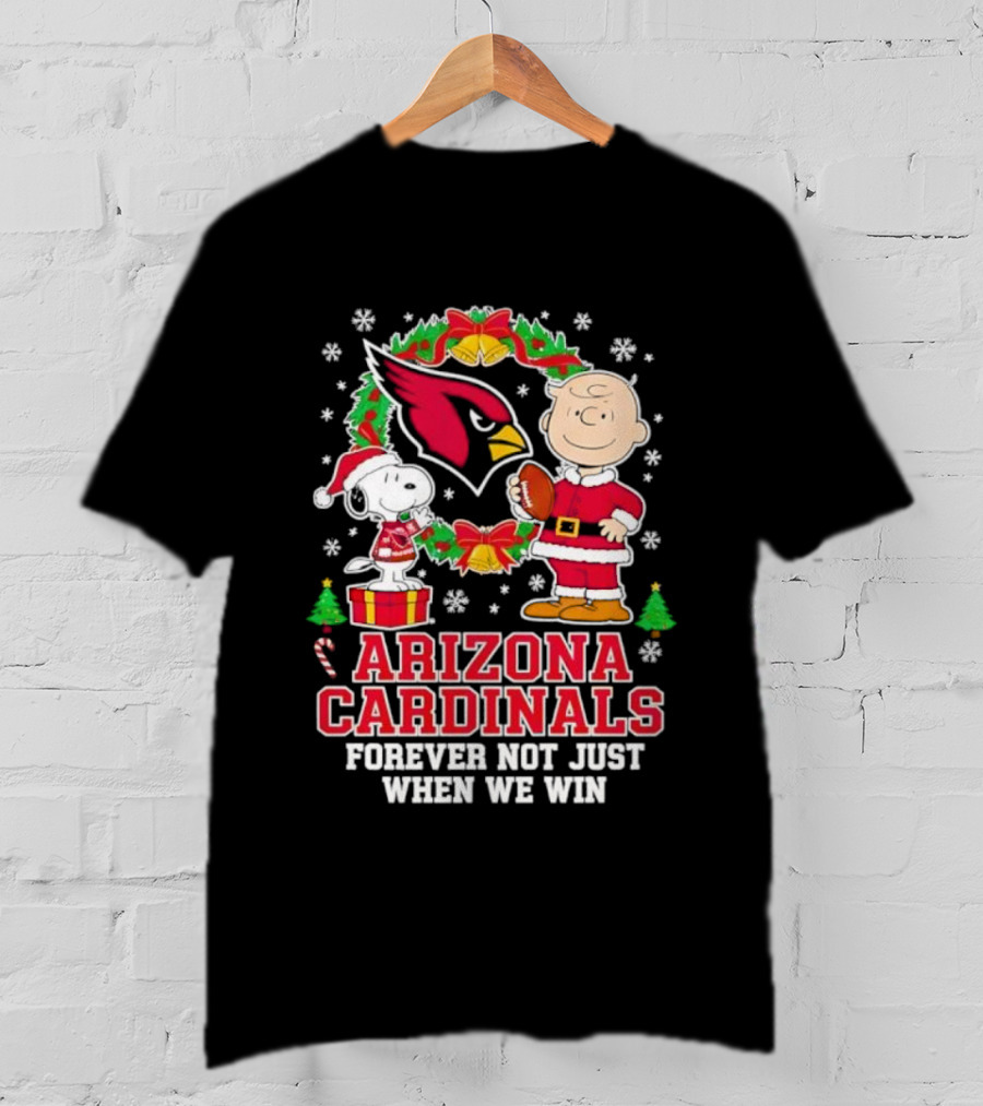 Peanuts Snoopy Christmas Arizona Cardinals Forever Not Just When We Win T-Shirt
