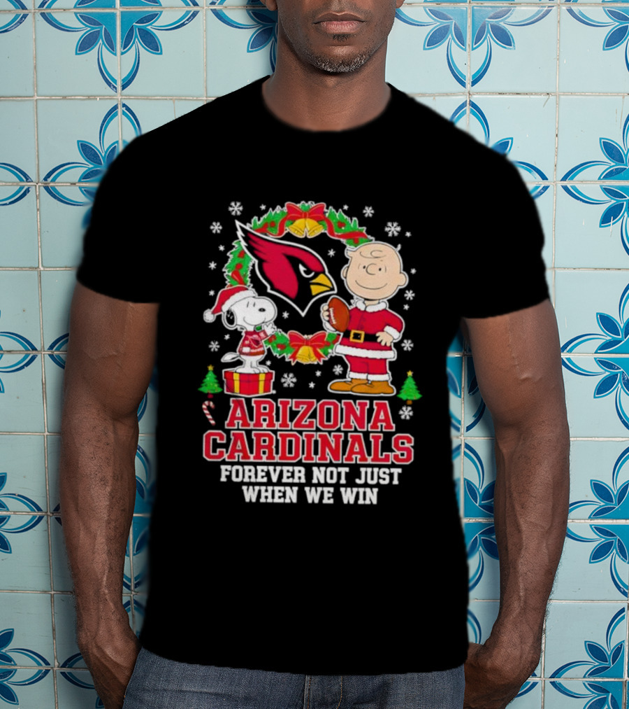 Peanuts Snoopy Christmas Arizona Cardinals Forever Not Just When We Win T-Shirt