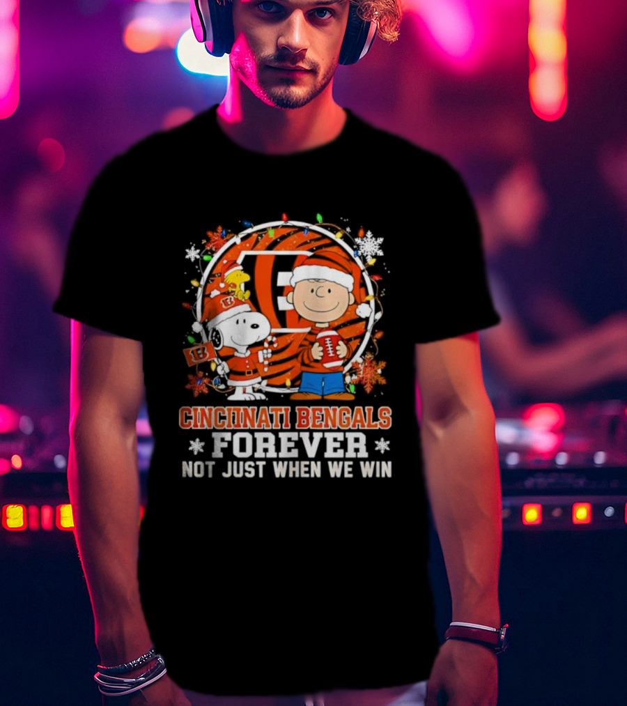 Cincinnati Bengals Forever Snoopy Christmas Not Just When We Win T-Shirt