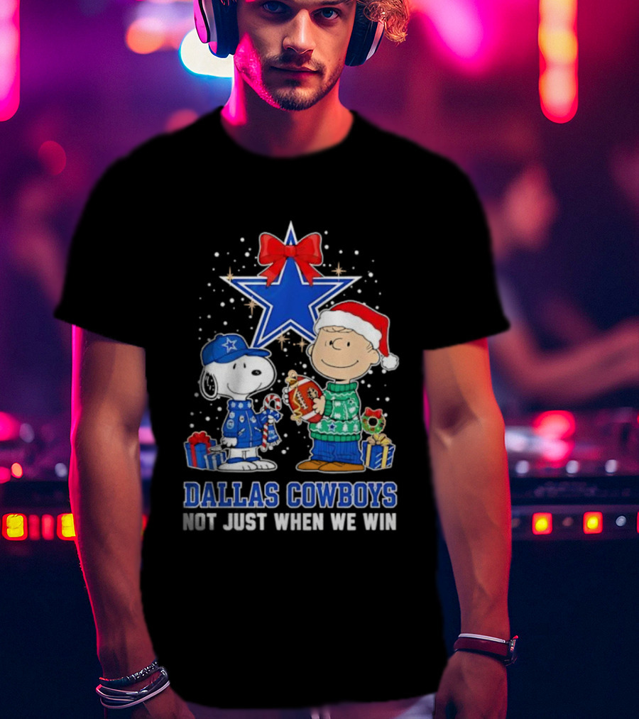 Peanuts Snoopy Charlie Brown Christmas Dallas Cowboys Not Just When We Win T-Shirt