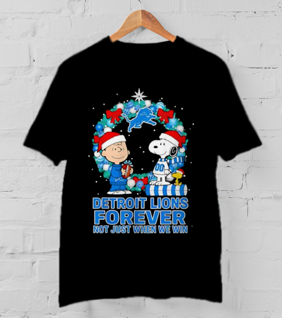 Detroit Lions Forever Snoopy Christmas Not Just When We Win T-Shirt