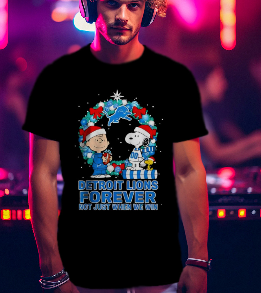 Detroit Lions Forever Snoopy Christmas Not Just When We Win T-Shirt